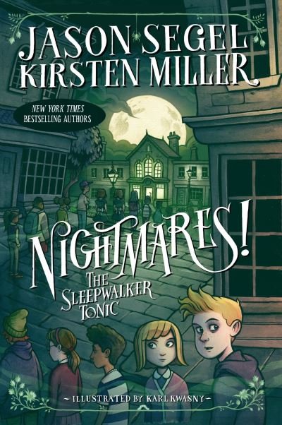 Cover for Jason Segel · Nightmares! The Sleepwalker Tonic (Book) (2016)