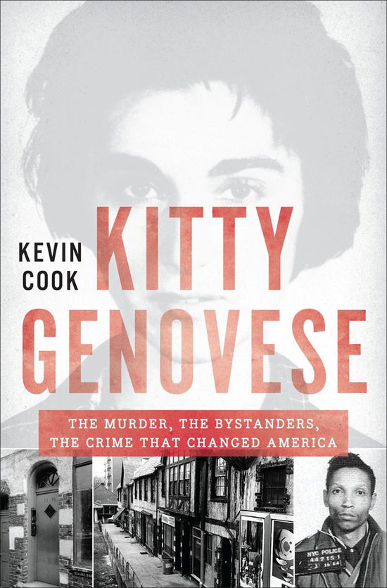 Cover for Kevin Cook · Kitty Genovese: The Murder, the Bystanders, the Crime that Changed America (Hardcover Book) (2014)