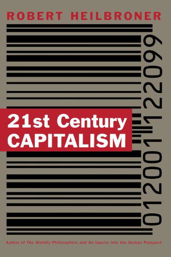 21st Century Capitalism - Robert L. Heilbroner - Boeken - WW Norton & Co - 9780393312287 - 27 juni 2024
