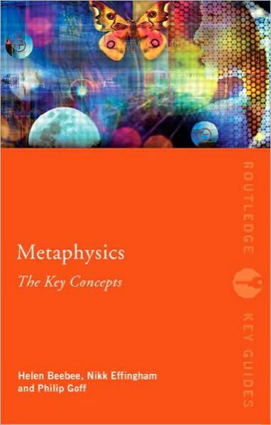 Cover for Effingham, Nikk (University of Birmingham, UK) · Metaphysics: The Key Concepts - Routledge Key Guides (Paperback Book) (2010)