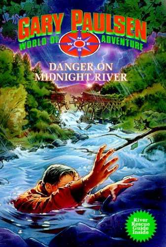 Cover for Gary Paulsen · Danger on Midnight River: World of Adventure Series, Book 6 - World of Adventure (Paperback Book) [Reissue edition] (1995)