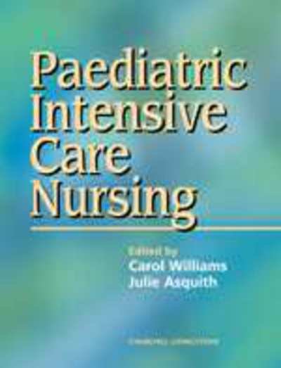 Cover for Carol Williams · Paediatric Intensive Care Nursing (Gebundenes Buch) (1999)