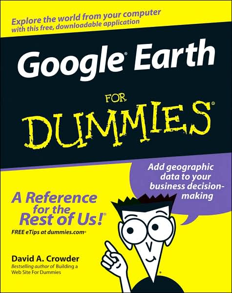 Google Earth For Dummies - David A. Crowder - Bøger - John Wiley & Sons Inc - 9780470095287 - 23. februar 2007
