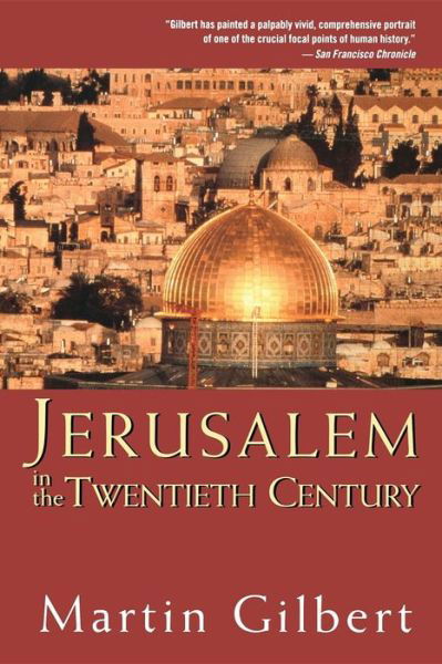 Jerusalem in the Twentieth Century - Martin Gilbert - Bøger - Wiley - 9780471283287 - 1. oktober 1998