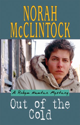 Cover for Norah Mcclintock · Out of the Cold: Robyn Hunter Mystery (Paperback Book) [1st edition] (2007)