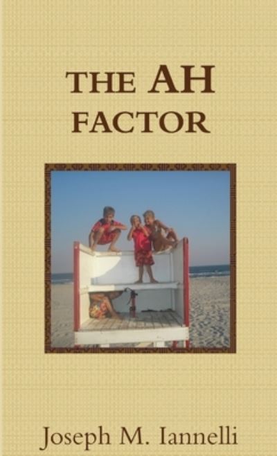 Cover for Joseph Iannelli · AH Factor (Book) (2009)