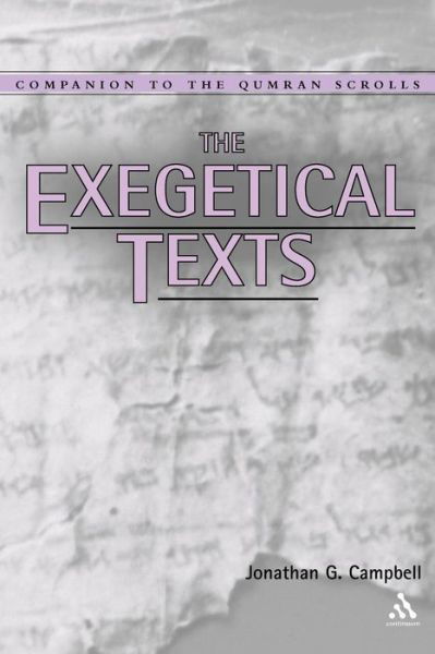 Cover for Jonathan G. Campbell · The Exegetical Texts (Companion to the Qumran Scrolls) (Paperback Book) (2007)