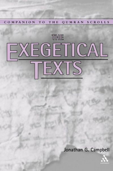 Cover for Jonathan G. Campbell · The Exegetical Texts (Companion to the Qumran Scrolls) (Taschenbuch) (2007)