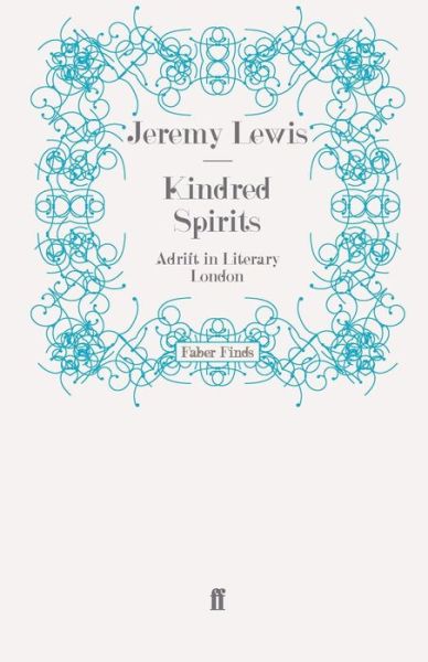 Cover for Jeremy Lewis · Kindred Spirits: Adrift in Literary London (Paperback Book) [Main edition] (2008)