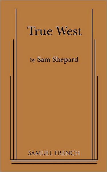Cover for Sam Shepard · True West (Paperback Bog) [Samuel French Acting edition] (2010)
