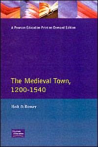 Cover for Holt, Richard (De Montfort University, UK) · The Medieval Town in England 1200-1540 - Readers In English Urban History (Paperback Book) (1990)