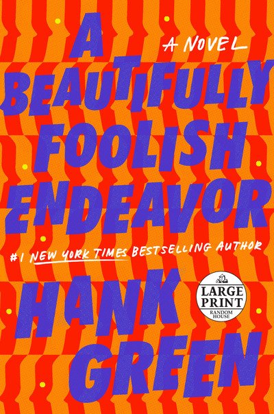 Cover for Hank Green · A Beautifully Foolish Endeavor: A Novel - The Carls (Paperback Book) (2020)