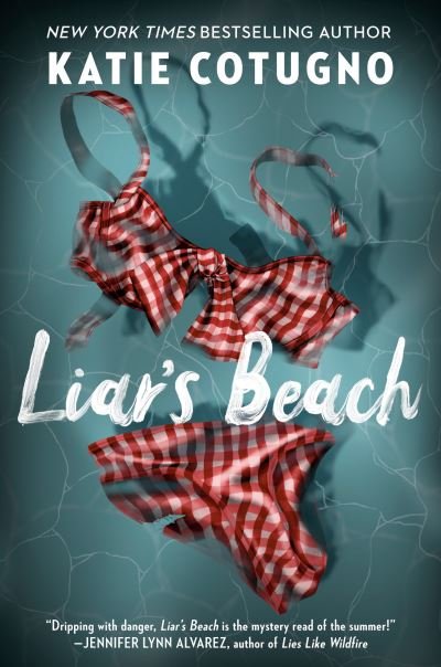 Cover for Katie Cotugno · Liar's Beach (Hardcover Book) (2023)