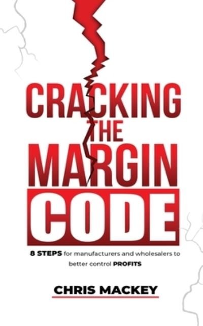 Cover for Chris Mackey · Cracking the Margin Code (Paperback Book) (2020)