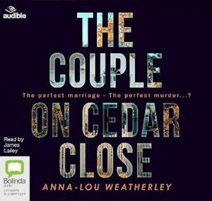 Cover for Anna-Lou Weatherley · The Couple on Cedar Close - Detective Dan Riley (Audiobook (CD)) [Unabridged edition] (2019)