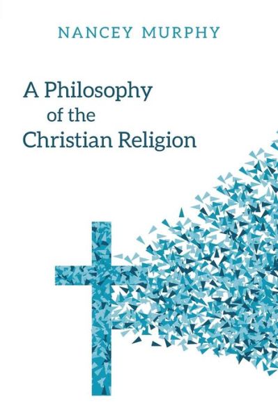 Cover for Murphy · A Philosophy of the Christian Religion (Paperback Book) (2018)