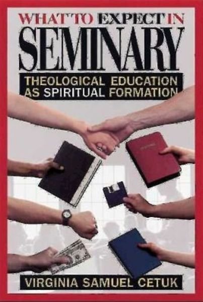 Cover for Virginia Samuel Cetuk · What to Expect in Seminary: Theological Education As Spiritual Formation (Paperback Book) [No Edition Stated edition] (1998)
