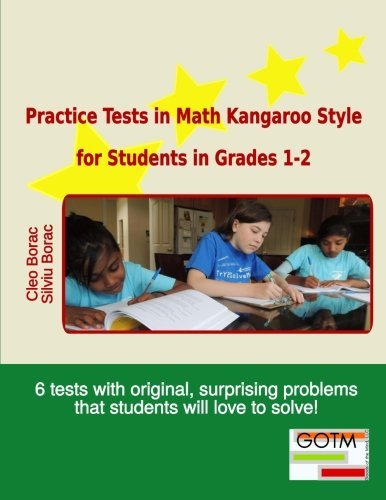 Silviu Borac · Practice Tests in Math Kangaroo Style for Students in Grades 1-2 (Math Challenges for Gifted Students) (Volume 1) (Paperback Bog) (2014)