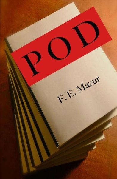 Cover for F E Mazur · P O D (Pocketbok) (2016)