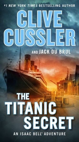 Cover for Clive Cussler · The Titanic Secret - An Isaac Bell Adventure (Pocketbok) (2020)