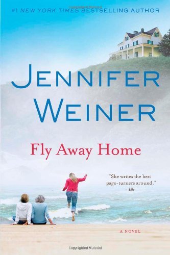 Cover for Jennifer Weiner · Fly Away Home: A Novel (Pocketbok) [Reprint edition] (2011)