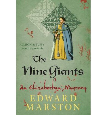 Cover for Edward Marston · The Nine Giants: The dramatic Elizabethan whodunnit - Nicholas Bracewell (Paperback Bog) (2013)