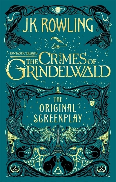 Cover for J. K. Rowling · Fantastic Beasts: The Crimes of Grindelwald – The Original Screenplay (Paperback Book) (2019)