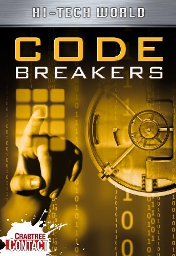 Cover for Ben Hubbard · Hi Tech World: Code Breakers (Crabtree Contact) (Innbunden bok) (2010)