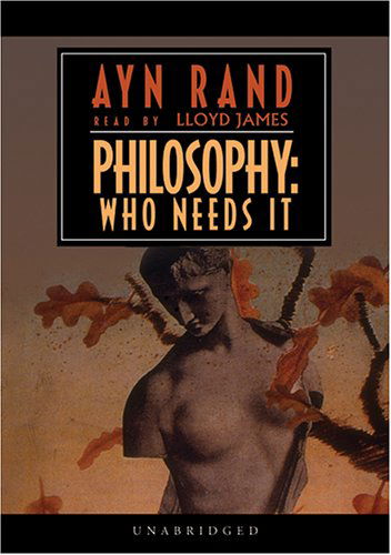 Cover for Ayn Rand · Philosophy: Who Needs It (Audiobook (CD)) [Library, Unabridged edition] (2006)