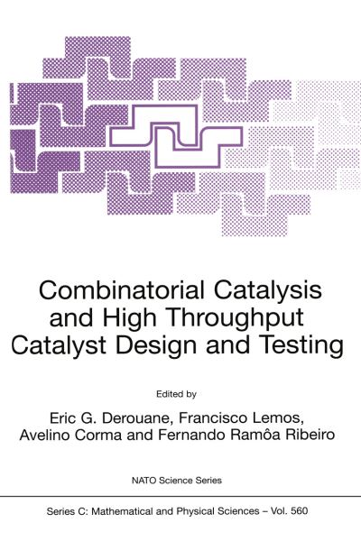 Cover for Eric G Derouane · Combinatorial Catalysis and High Throughput Catalyst Design and Testing - NATO Science Series C (Paperback Book) [Softcover reprint of the original 1st ed. 2000 edition] (2000)