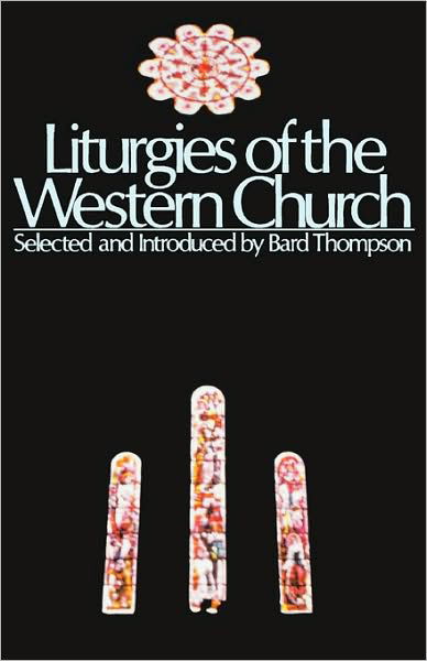 Cover for Bard Thompson · Liturgies of the Western Church (Paperback Book) [1st Fortress Press Ed edition] (1980)