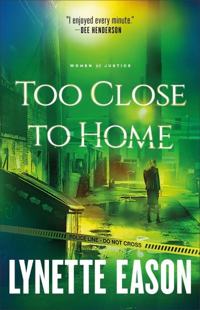 Too Close to Home - Lynette Eason - Książki - Baker Publishing Group - 9780800739287 - 29 grudnia 2020