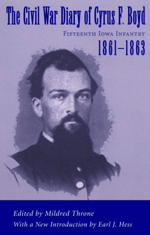 The Civil War Diary of Cyrus F. Boyd, Fifteenth Iowa Infantry, 1861-1863 - Earl J. Hess - Books - Louisiana State University Press - 9780807123287 - October 1, 1998