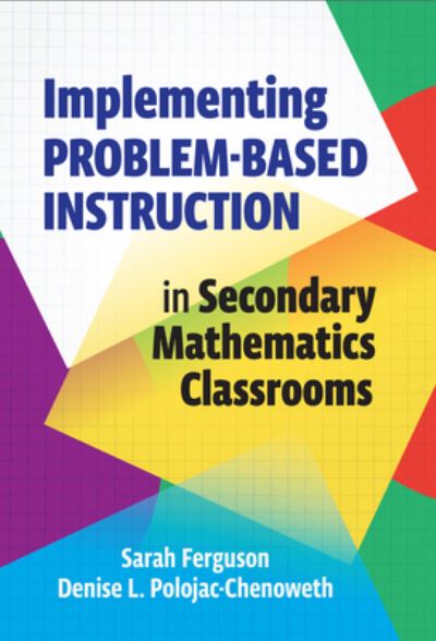 Cover for Sarah Ferguson · Implementing Problem-Based Instruction in Secondary Mathematics Classrooms (Paperback Book) (2024)