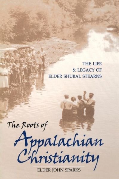 Cover for Elder John Sparks · The Roots of Appalachian Christianity: The Life and Legacy of Elder Shubal Stearns - Religion in the South (Paperback Book) [New edition] (2005)