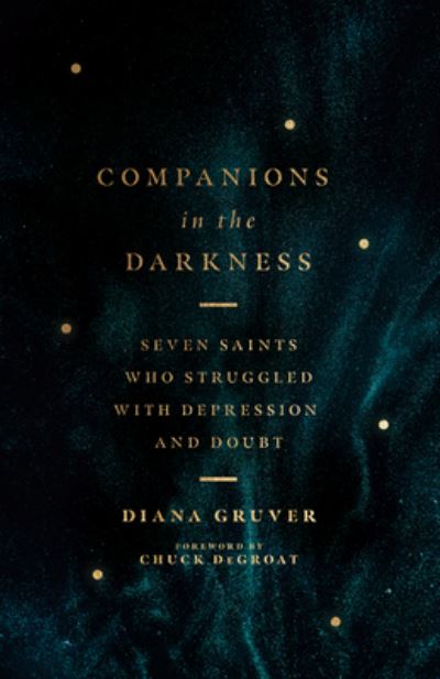 Cover for Diana Gruver · Companions in the Darkness – Seven Saints Who Struggled with Depression and Doubt (Paperback Book) (2020)