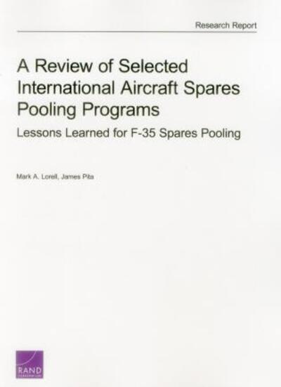 Cover for Mark A. Lorell · A Review of Selected International Aircraft Spares Pooling Programs: Lessons Learned for F-35 Spares Pooling (Paperback Book) (2016)