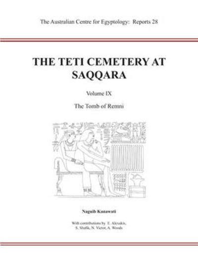 Cover for Naguib Kanawati · The Teti Cemetery at Saqqara, Vol. 9 - ACE Reports (Paperback Book) (2009)