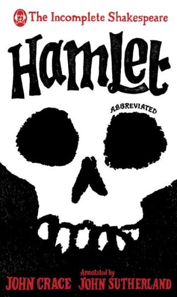 Cover for John Crace · Incomplete Shakespeare: Hamlet (Hardcover Book) (2018)