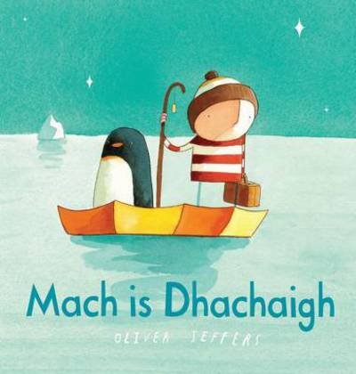 Cover for Oliver Jeffers · Mach is Dachaidh (Paperback Book) (2015)