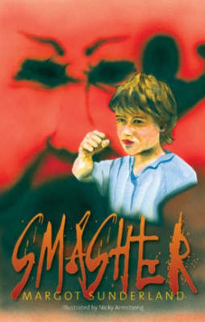 Cover for Margot Sunderland · Smasher: A Story for Teenagers Locked in Rage or Hate - Helping Children with Feelings (Taschenbuch) (2008)