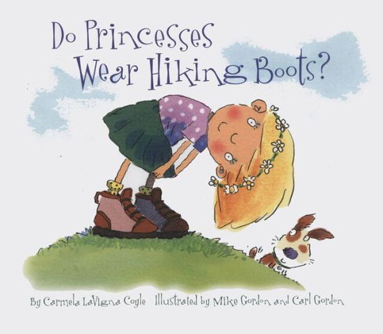 Cover for Carmela LaVigna Coyle · Do Princesses Wear Hiking Boots? - Do Princesses (Inbunden Bok) (2003)