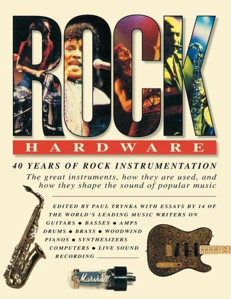 Cover for Tony Bacon · Rock Hardware: 40 Years of Rock Instrumentation (Paperback Bog) (1996)