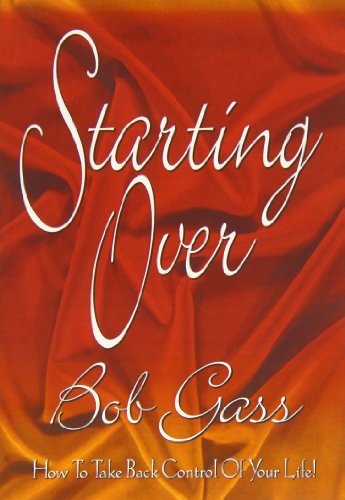 Cover for Bob Gass · Starting Over: How to Take Back Control of Your Life! (Paperback Book) (2000)