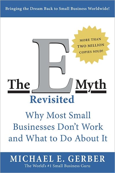 Cover for Michael E. Gerber · The E-Myth Revisited: Why Most Small Businesses Don't Work and What to Do About It (Paperback Book) [3 Revised edition] (2001)