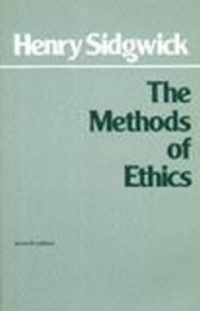 The Methods of Ethics - Hackett Classics - Henry Sidgwick - Kirjat - Hackett Publishing Co, Inc - 9780915145287 - lauantai 1. elokuuta 1981