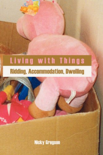 Cover for Nicky Gregson · Living with Things: Ridding, Accommodation, Dwelling (Anthropology Matters) (Gebundenes Buch) (2007)