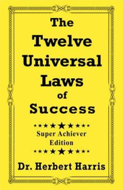 Cover for Herbert Harris · The Twelve Universal Laws of Success (Paperback Book) (2017)