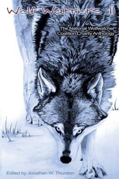 Cover for Jonathan W Thurston · Wolf Warriors II : The National Wolfwatcher Coalition (Paperback Book) (2015)