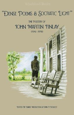 "Dense Poems and Socratic Light" - John Martin Finlay - Books - Wiseblood Books - 9780991583287 - December 25, 2020